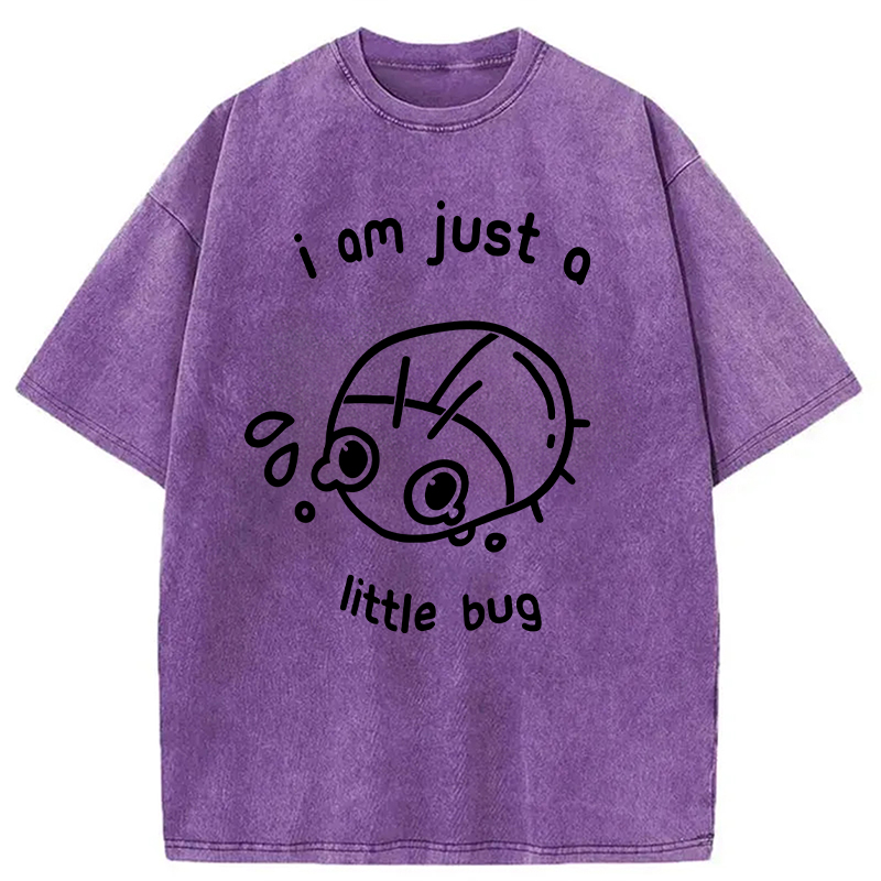 Modecanvas I Am Just A Little Bug DTG Printing Washed T-Shirt