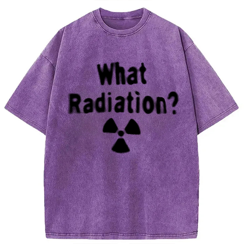 Modecanvas What Radiation? DTG Printing Washed T-Shirt-modecanvas