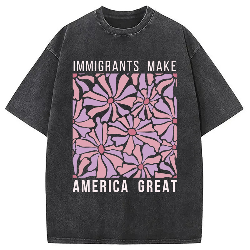 Modecanvas Floral Immigrants Make America Great DTG Printing Washed T-Shirt-modecanvas