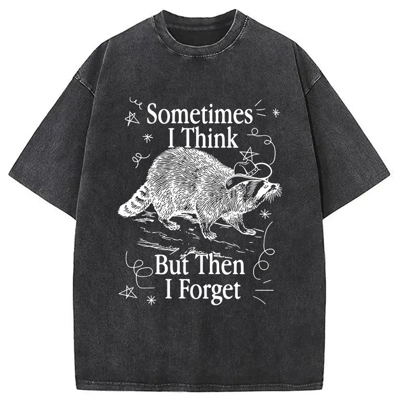 Modecanvas Sometimes I Think DTG Printing Washed T-Shirt-modecanvas
