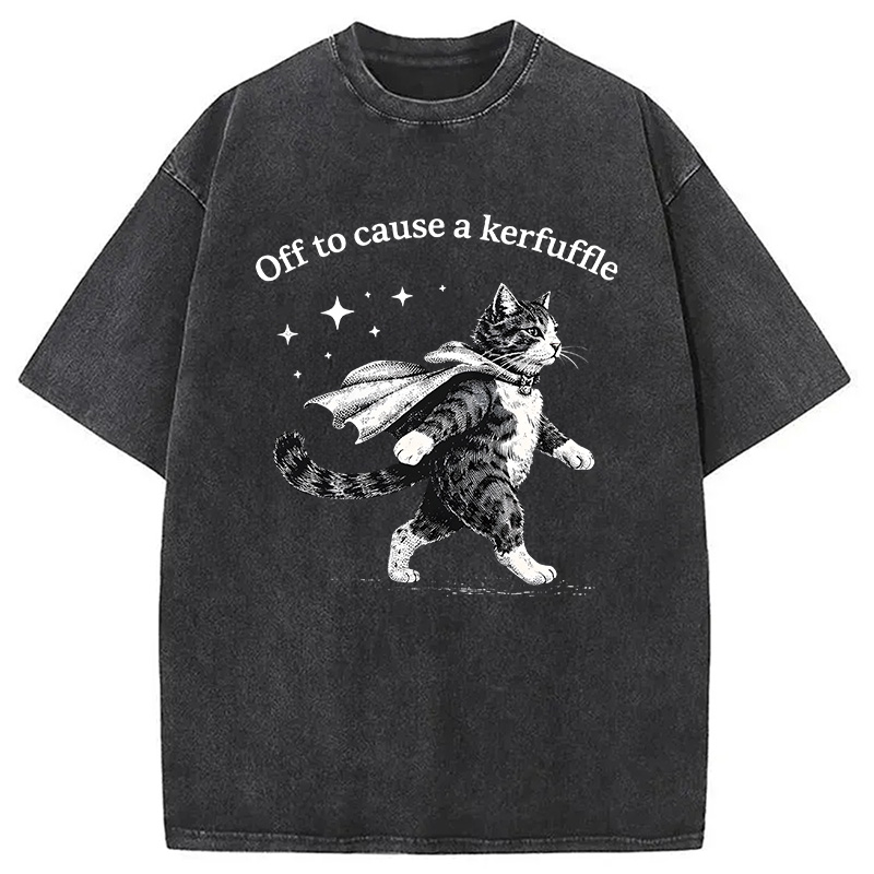 Modecanvas Off To Cause A Kerfuffle Cat Funny Meme DTG Printing Washed T-Shirt