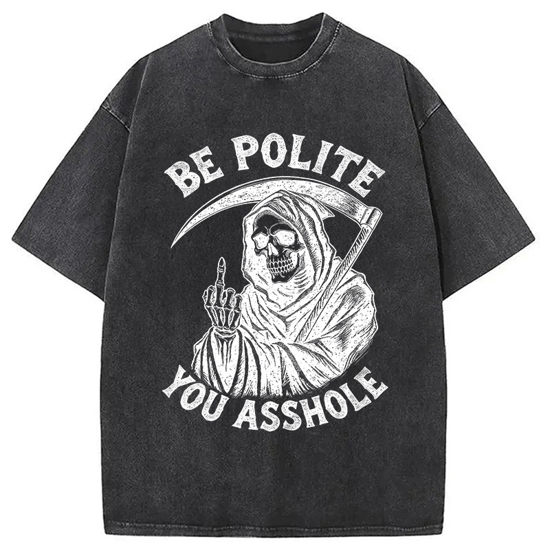 Modecanvas Be Polite You Asshole DTG Printing Washed T-Shirt