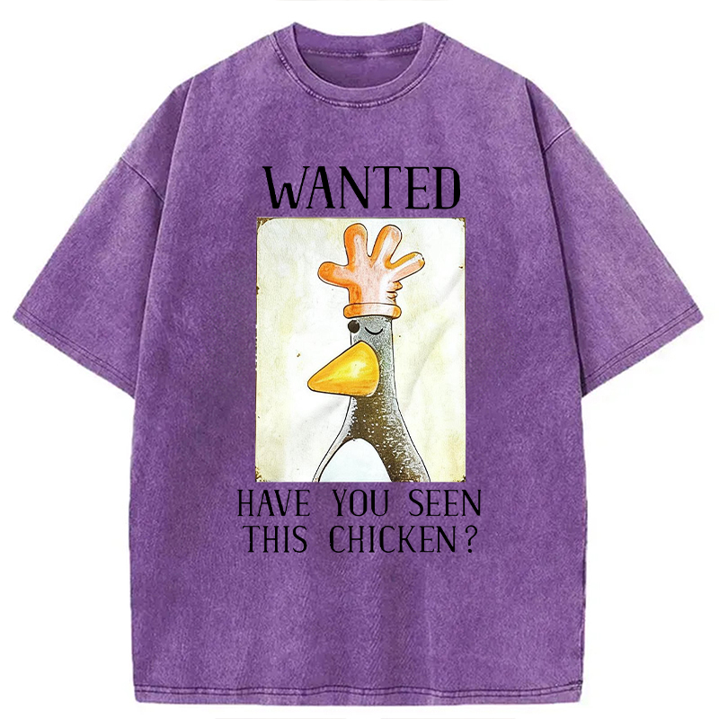 Modecanvas Have You Seen This Chicken DTG Printing Washed T-Shirt