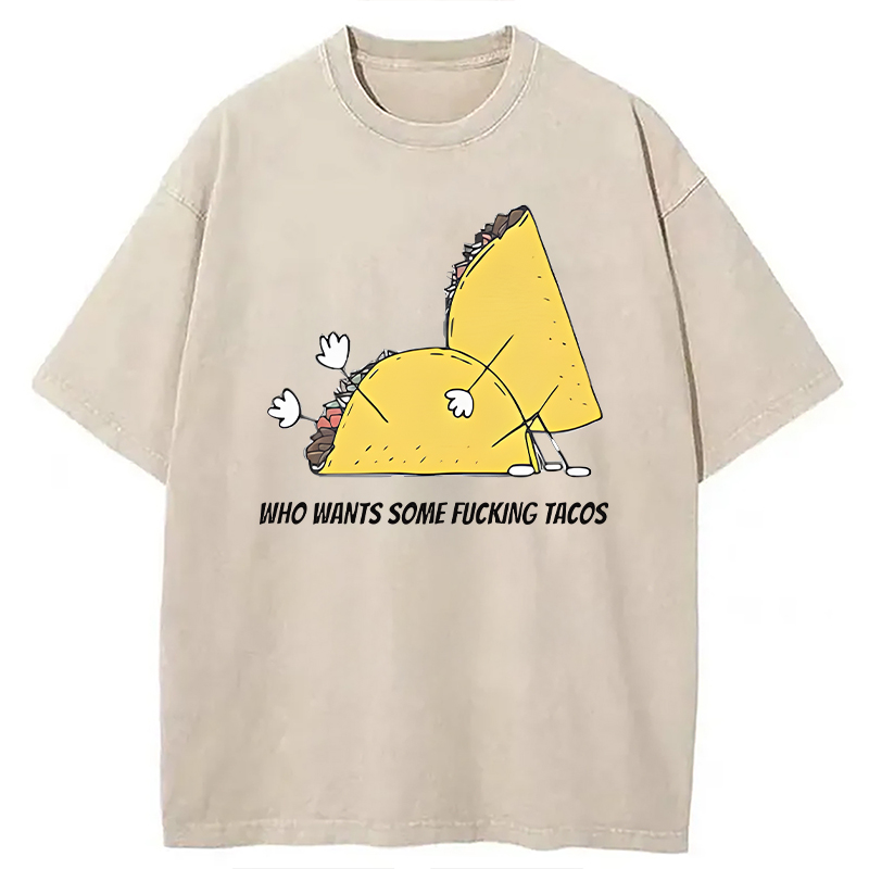 Modecanvas Who Wants Some Tacos DTG Printing Washed T-Shirt