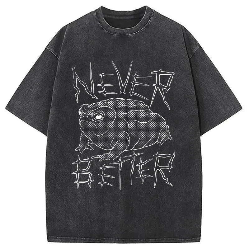 Modecanvas Frog Screaming Never Better DTG Printing Washed T-Shirt