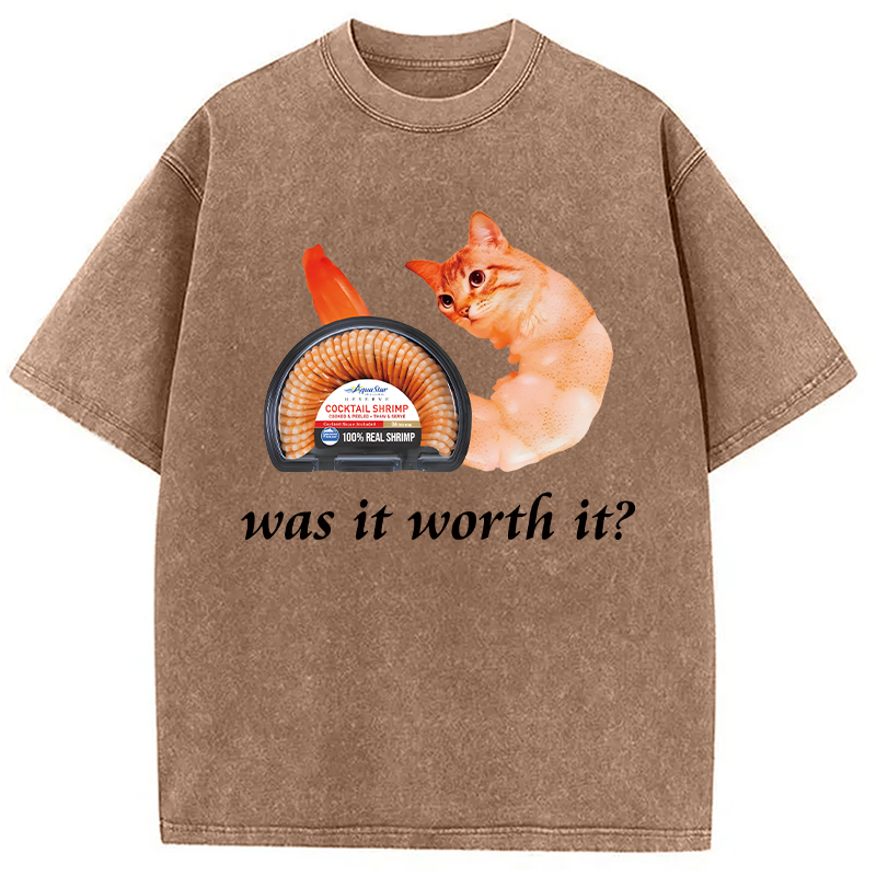 Modecanvas Was It Worth It Shrimp Cat DTG Printing Washed T-Shirt