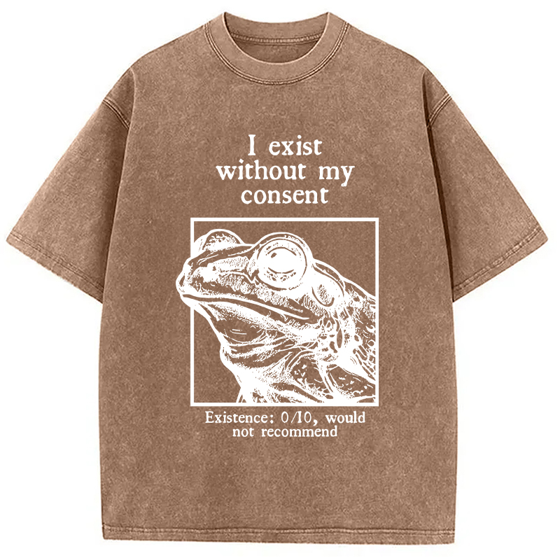 Modecanvas I Exist Without My Consent DTG Printing Washed T-Shirt