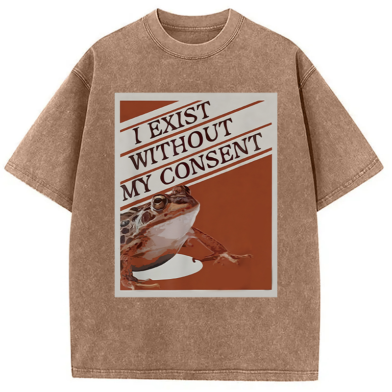 Modecanvas I Exist Without My Consent Frog Meme DTG Printing Washed T-Shirt