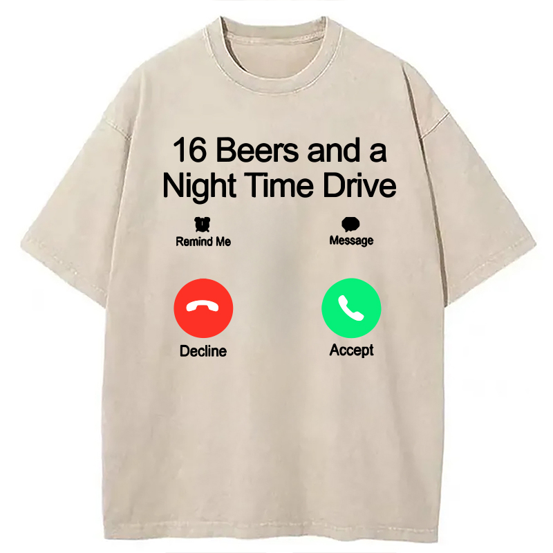 Modecanvas 16 Beers And A Night Time Drive DTG Printing Washed T-Shirt