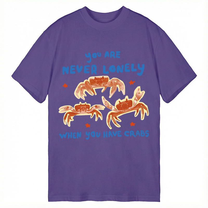 Modecanvas You Are Never Lonely When You Have Crabs DTG Printing Classic T-Shirt-modecanvas