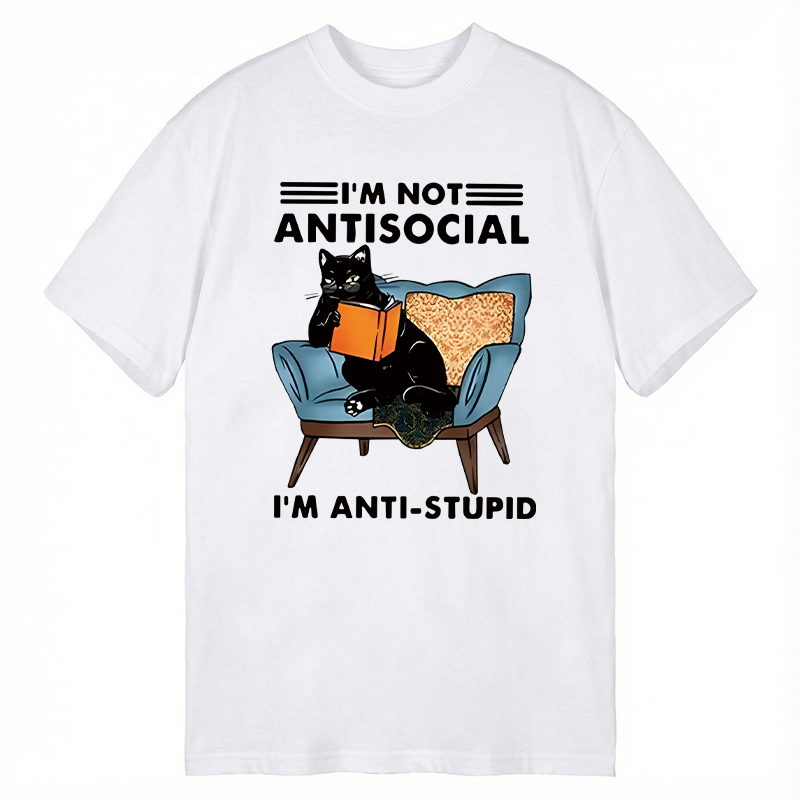 Modecanvas I Am Not Antisocial Funny DTG Printing Classic T-Shirt-modecanvas