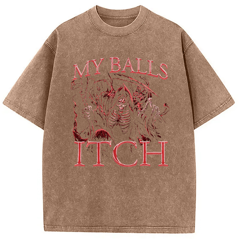 Modecanvas Funny My Balls ITCH Skeleton Meme DTG Printing Washed T-Shirt