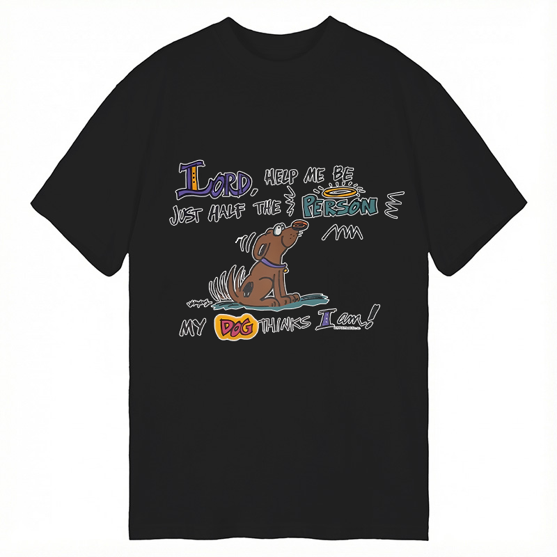 Modecanvas Please Let Me Be The Person My Dog Thinks I Am DTG Printing Classic T-Shirt-modecanvas