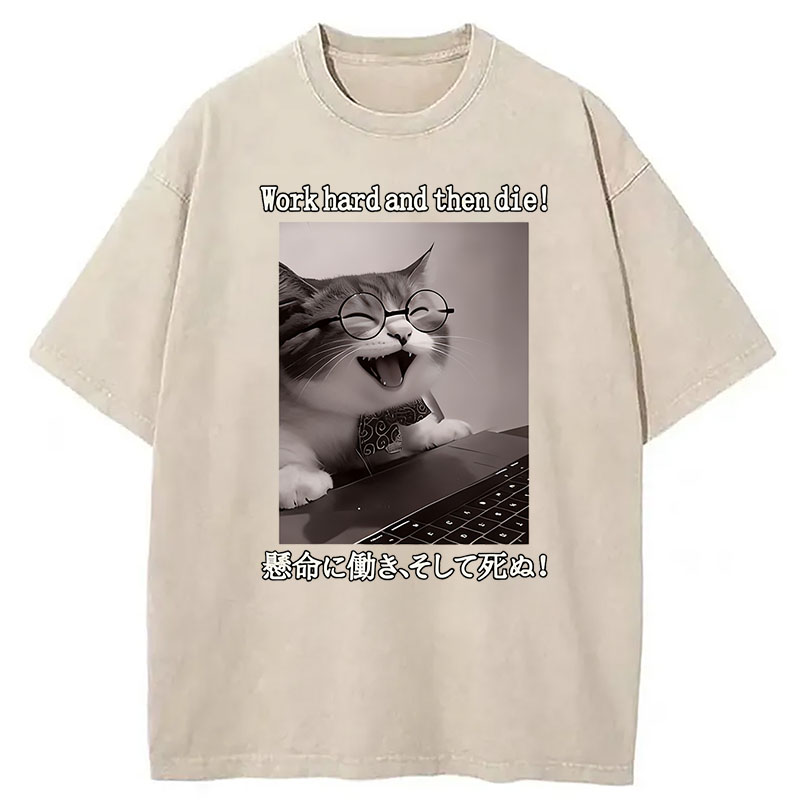 Modecanvas Work Hard And Then Die DTG Printing Washed T-Shirt