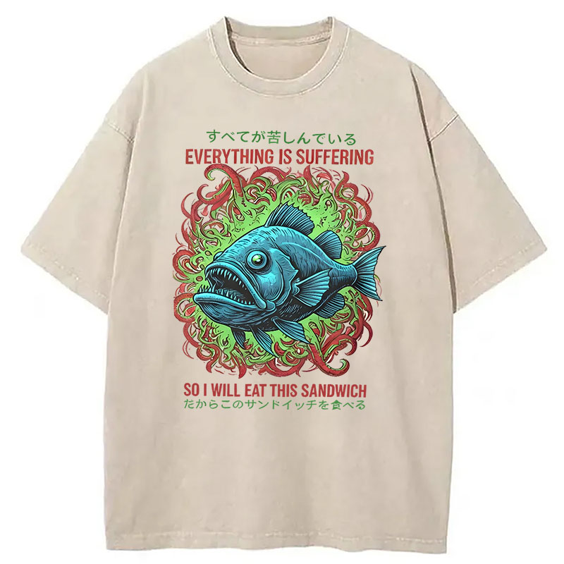 Modecanvas Everything Is Suffering So I Will Eat This Sandwich DTG Printing Washed T-Shirt