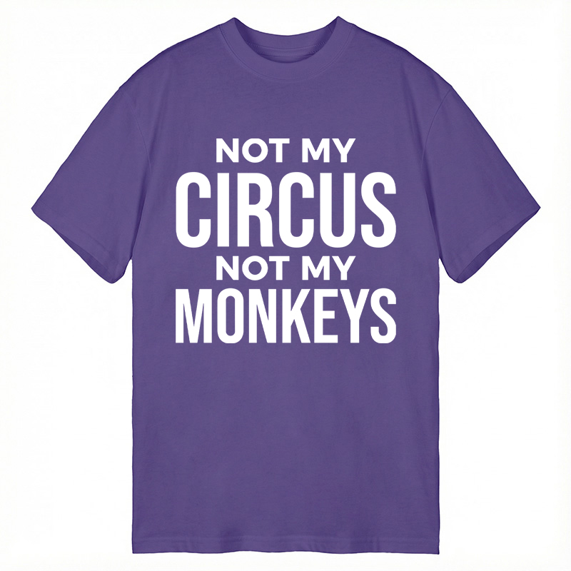 Modecanvas Not My Monkeys DTG Printing Classic T-Shirt-modecanvas