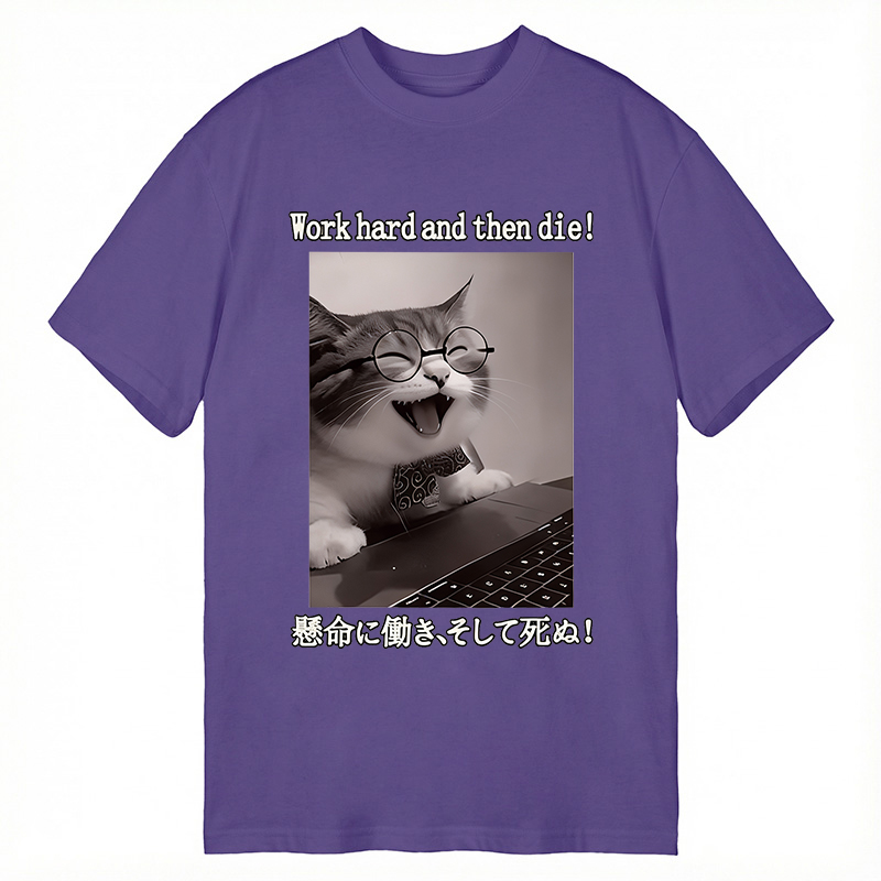 Modecanvas Work Hard And Then Die DTG Printing Classic T-Shirt-modecanvas