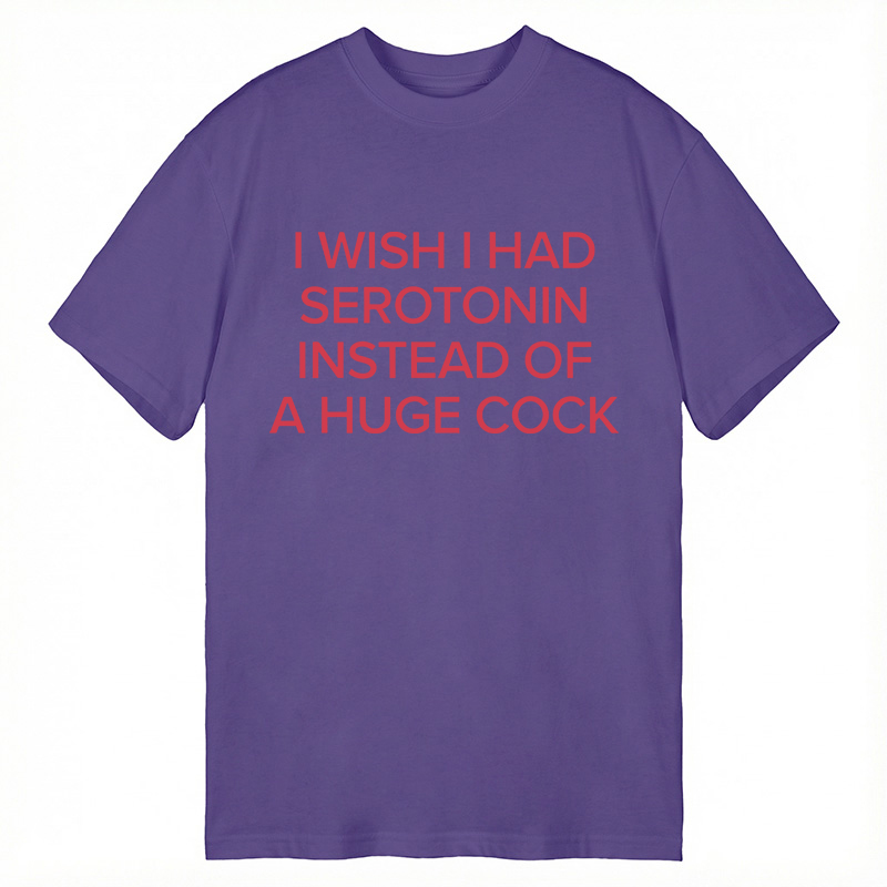 Modecanvas I Wish I Had Serotonin Instead Of DTG Printing Classic T-Shirt-modecanvas