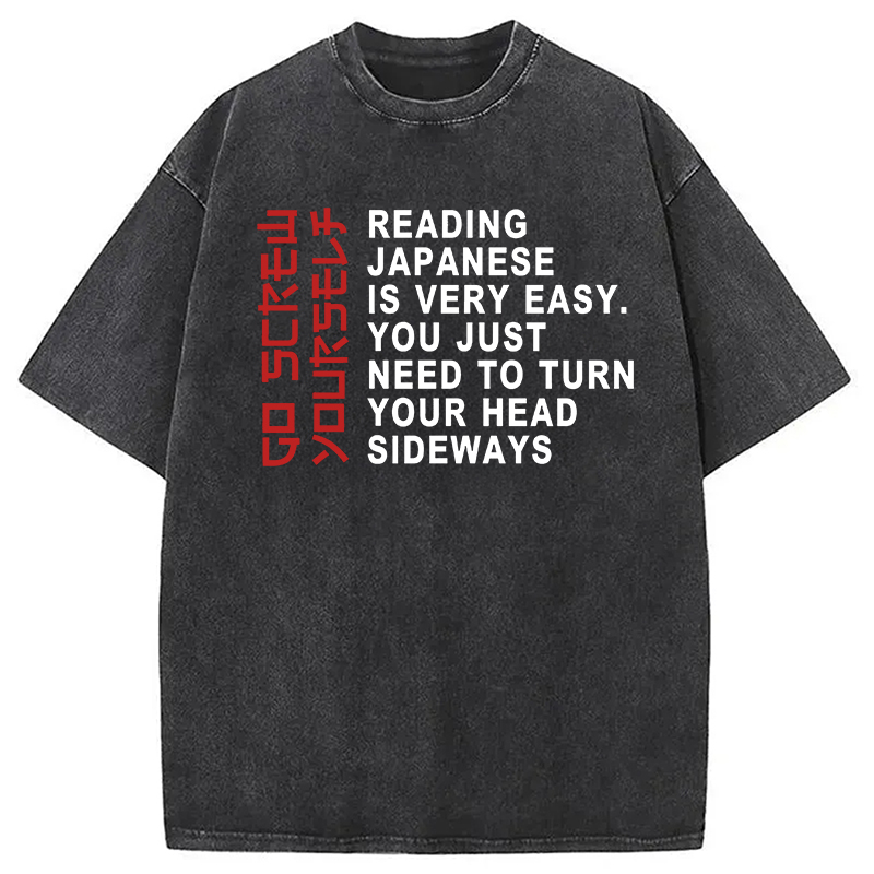 Modecanvas Reading Japanese Is Very Easy Funny DTG Printing Washed T-Shirt-modecanvas