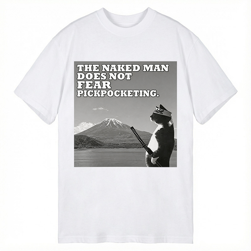 Modecanvas The Naked Man Does Not Fear Pickpocketing Funny DTG Printing Classic T-Shirt-modecanvas