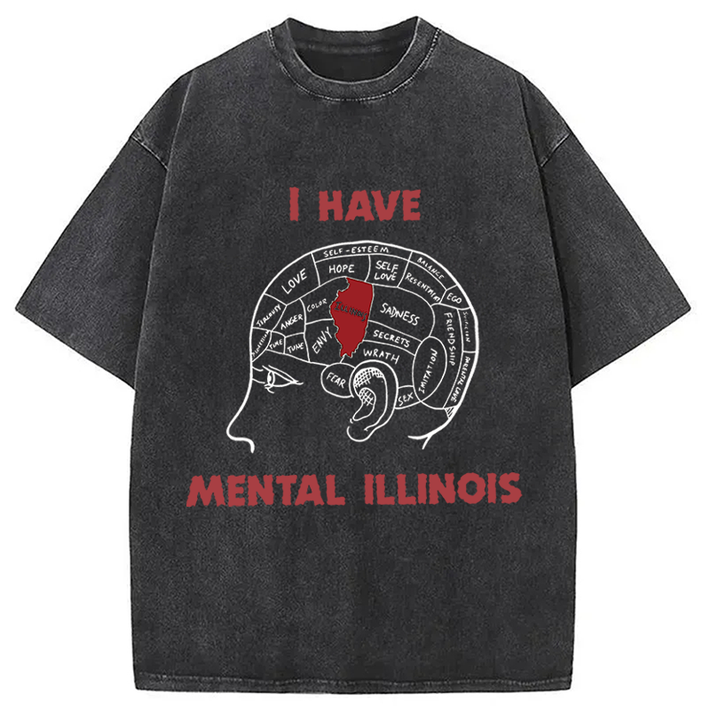 Modecanvas I Have Mental Illinois DTG Printing Washed T-Shirt