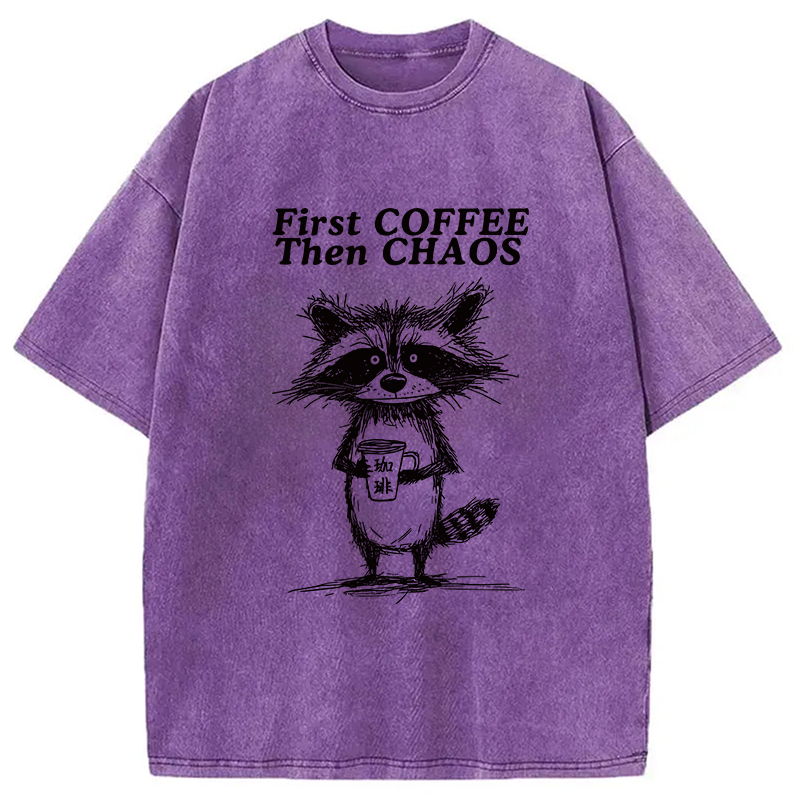 Modecanvas First Coffee Then Chaos Washed T-Shirt
