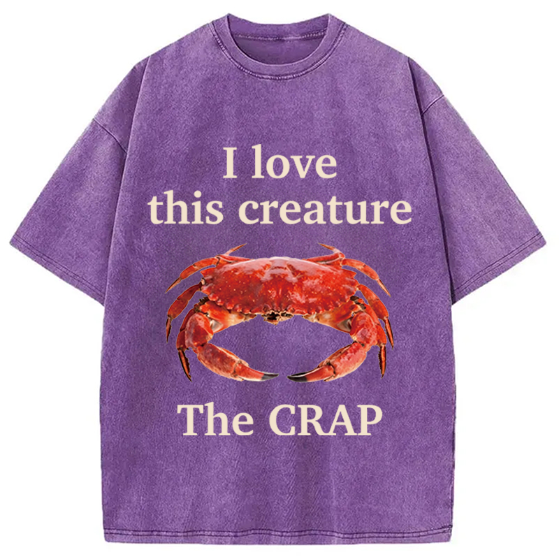 Modecanvas I Love This Creature The Crap DTG Printing Washed T-Shirt