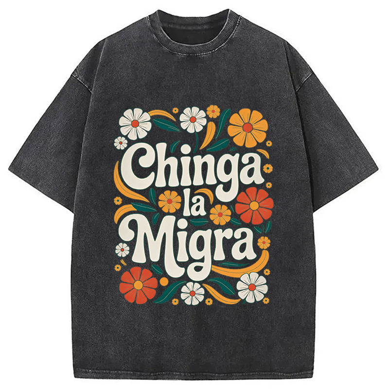 Modecanvas Chinga La Migra Activist DTG Printing Washed T-Shirt