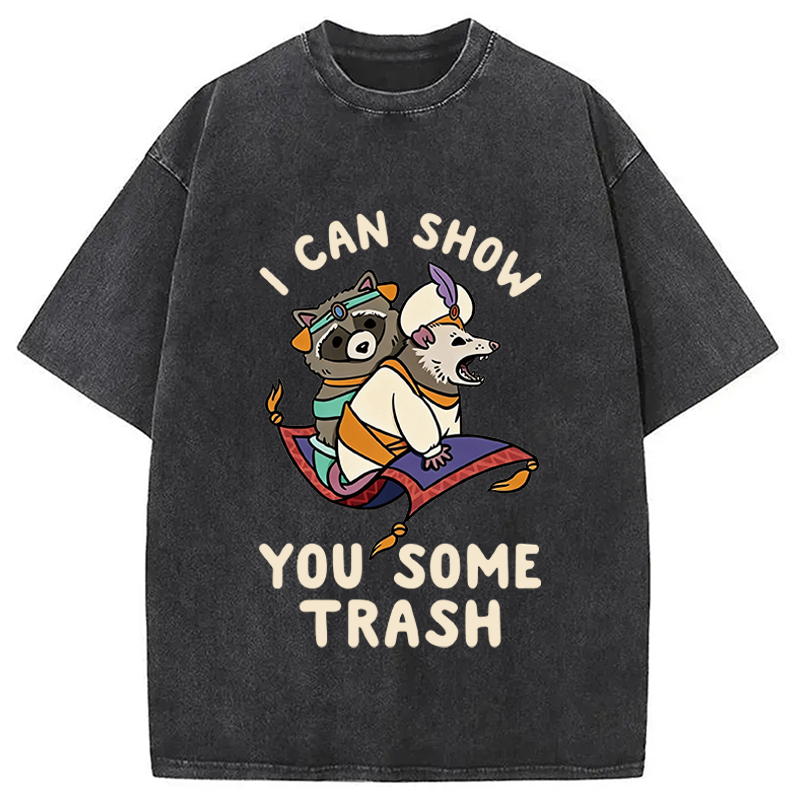 Modecanvas I Can Show You Some Trash DTG Printing Washed T-Shirt