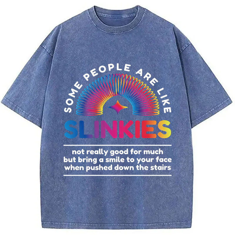 Modecanvas Some People Are Like Slinkies DTG Printing Washed T-Shirt