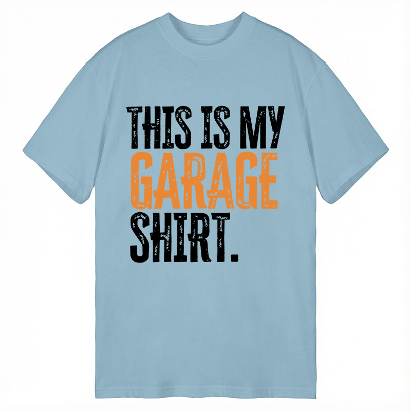 Modecanvas This Is My Garage DTG Printing Classic T-Shirt-modecanvas