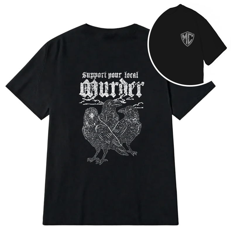 Modecanvas Support Your Local Murder DTG Printing Back Classic T-Shirt