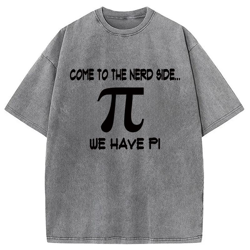 Modecanvas Come to the Nerd Side Pi DTG Printing Washed T-Shirt