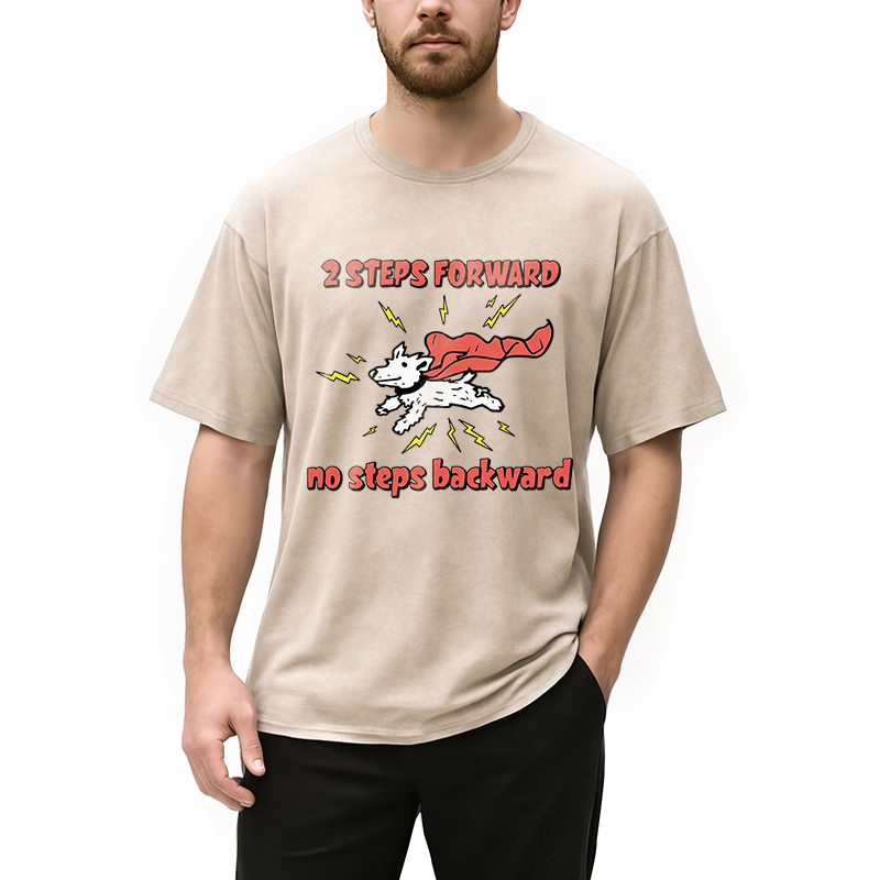 Modecanvas 2 Step Forward No Steps Backward Funny Dog DTG Printing Washed T-Shirt