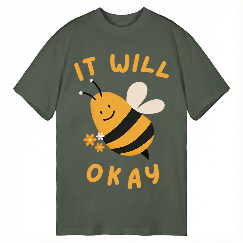 Modecanvas It Will Bee Okay DTG Printing Classic T-Shirt-modecanvas