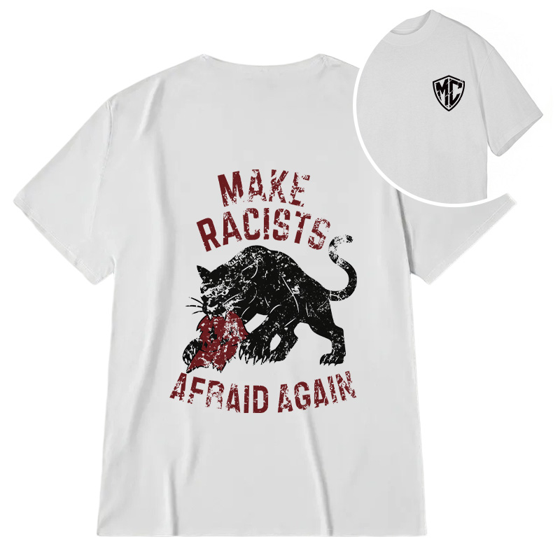 Modecanvas Make Racists Afraid Again DTG Printing Back Classic T-Shirt