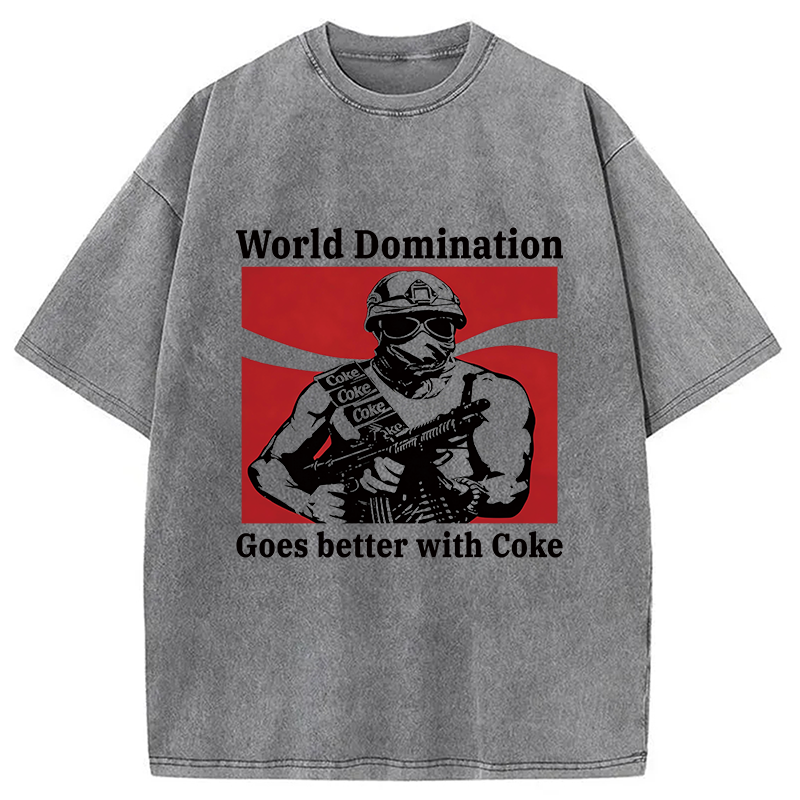 Modecanvas World Domination Goes Better With Coke DTG Printing Washed T-Shirt