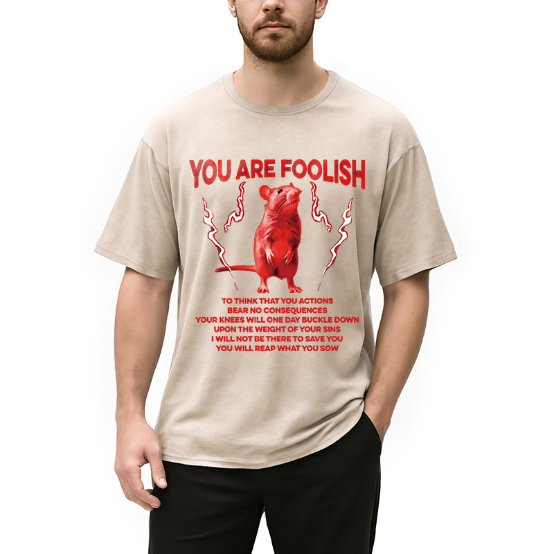 Modecanvas You Are Foolish Rat DTG Printing Washed T-Shirt