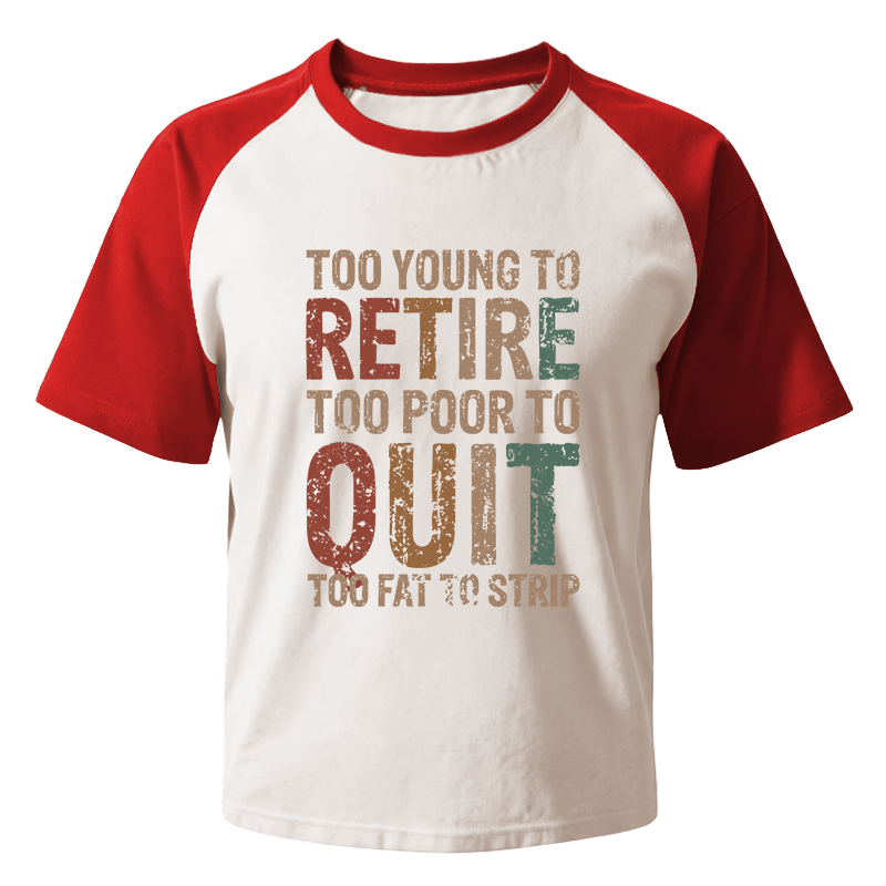 Modecanvas Too Young To Retire Raglan T-Shirt