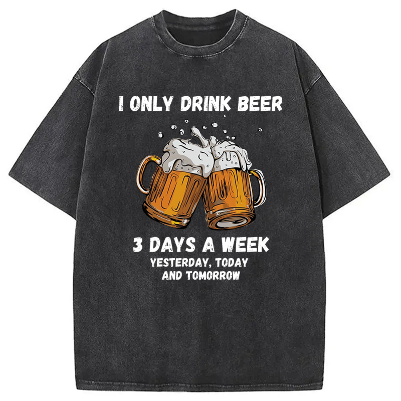 Modecanvas I Only Drink Beer 3 Times A Week Washed T-Shirt