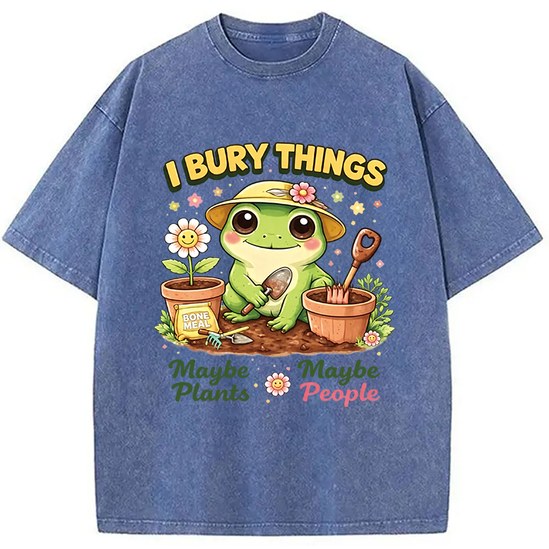 Modecanvas I Bury Things Maybe Plants Maybe People Funny Frog DTG Printing Washed T-Shirt
