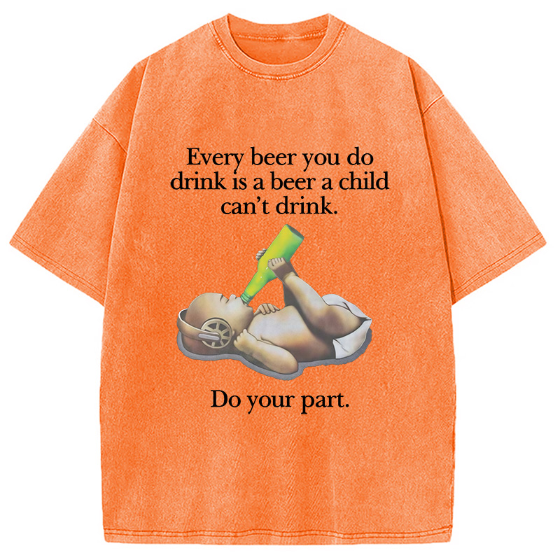 Modecanvas Every Beer You Do Drink Washed T-Shirt