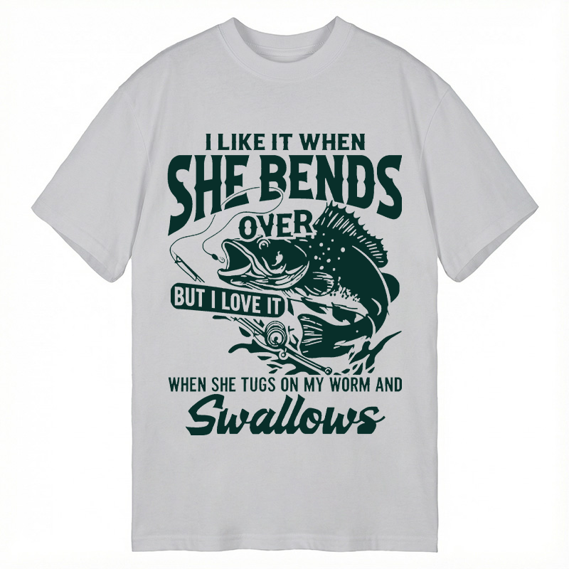 Modecanvas I Like When She Bends Over Funny Fishing DTG Printing Classic T-Shirt-modecanvas