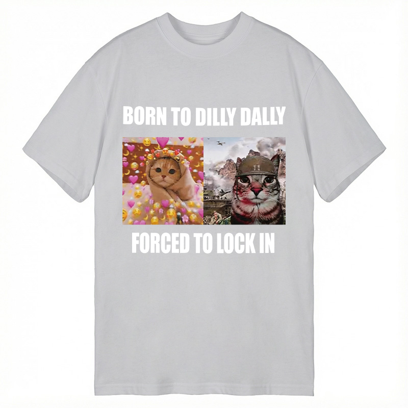 Modecanvas Born To Dilly Dally Forced to Lock In DTG Printing Classic T-Shirt-modecanvas