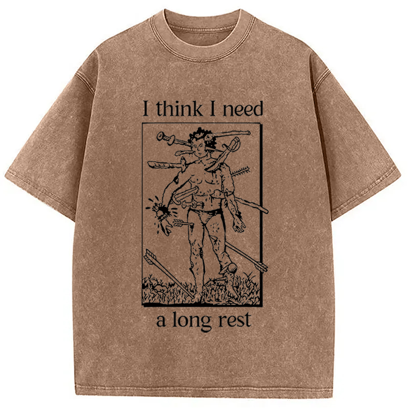 Modecanvas I Think I Need A Long Rest DTG Printing Washed T-Shirt