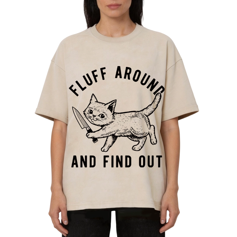 Modecanvas Fluff Around and Find Out Cat DTG Printing Washed T-Shirt