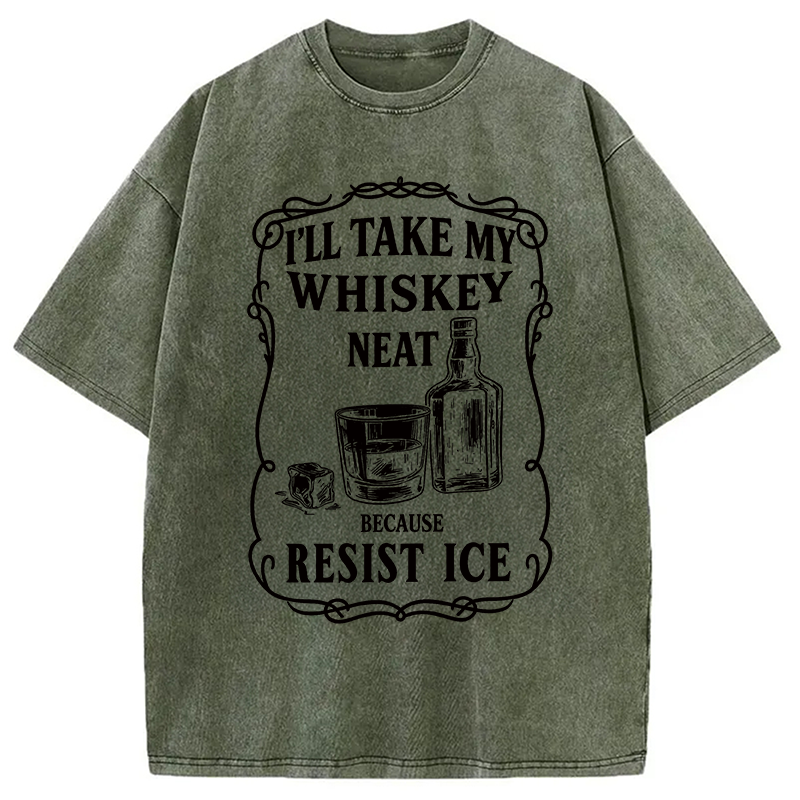 Modecanvas Ill Take My Whisky Neat DTG Printing Washed T-Shirt
