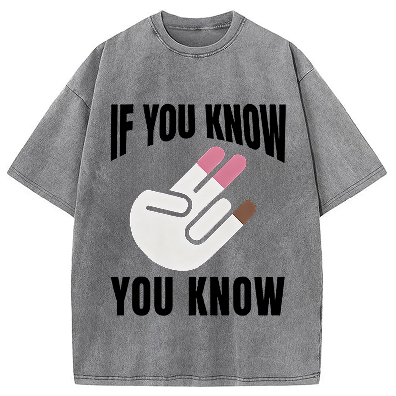 Modecanvas If You Know You Know DTG Printing Washed T-Shirt