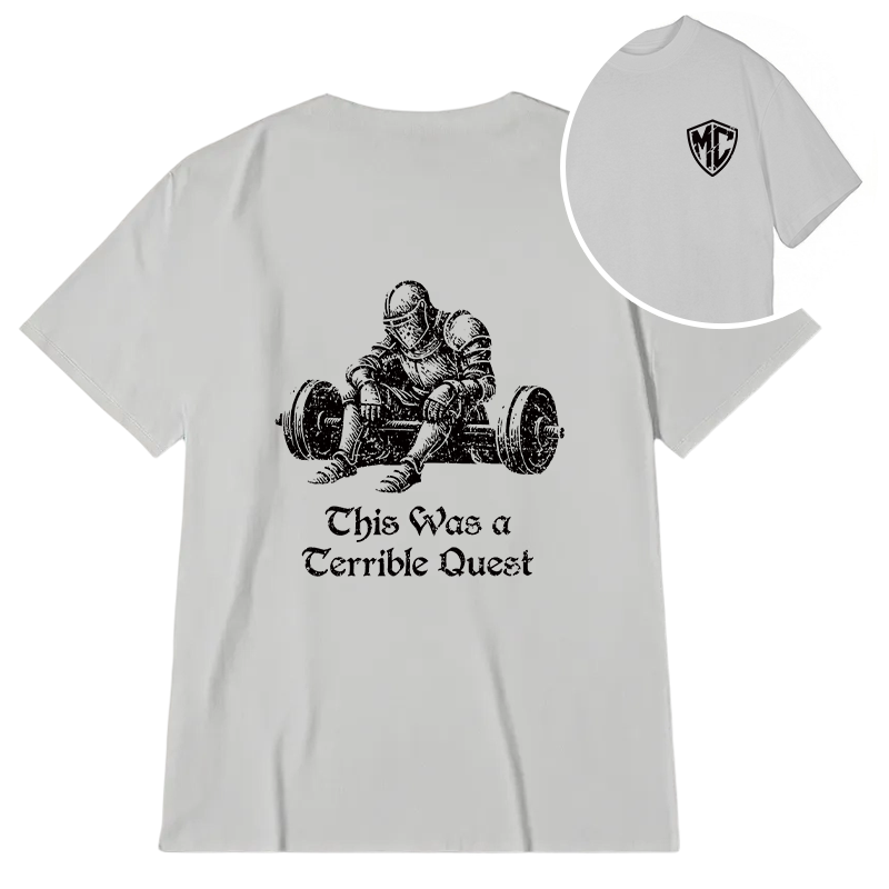 Modecanvas This Was a Terrible Quest DTG Printing Back Classic T-Shirt