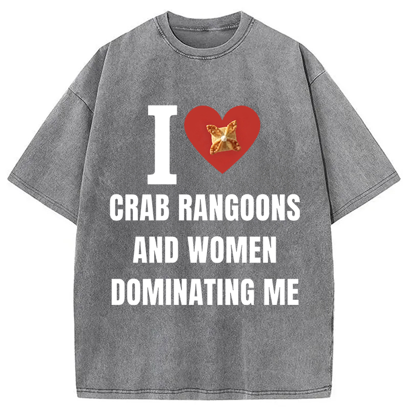 Modecanvas I Love Crab Ragoons DTG Printing Washed T-Shirt